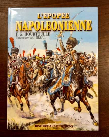 L'épopée Napoléonienne. F.G. Hourtoulle. Illustrations de Girbal.