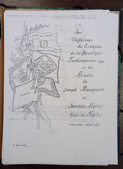 Les uniformes des troupes de la rép Parthénopéenne en 1799 et des armées de Jos. Bonaparte et Murat 1806 – 1815. 
