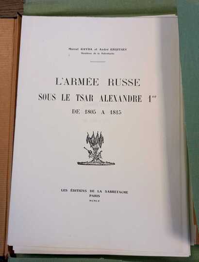L’armée russe sous le tsar Alexandre 1 er (Editions de la sabretache) – M. Gayda & A. Krijitsky