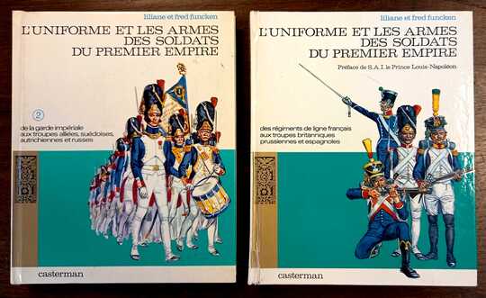 T. 1 et 2 - L'uniforme et les armes des soldats du premier Empire - L. et F. Funcken 