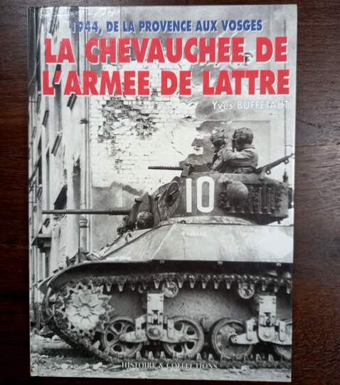 1944. De la Provence aux Vosges. La chevauchée de l'armée De Lattre. Yves Buffetaut