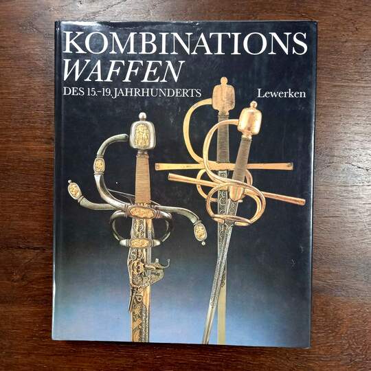 Kombinations waffen des 15-19 jahrhunderts (Armes combinées 15-19 ème siècles). Livre en Allemand!