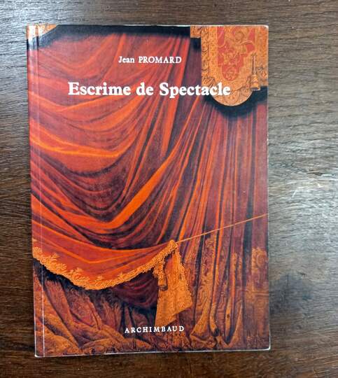 Escrime de spectacle. Jean Promard.