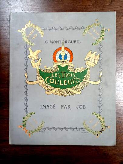 Les 3 couleurs. Imagé par Job, textes par Montorgueil, édition originale de Charavet Martin Éditeur