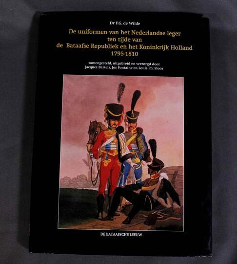 De uniformen van het Nederlandse leger ten tijde van de Bataafse Republiek en het Koninkrijk Holland 1795-1810