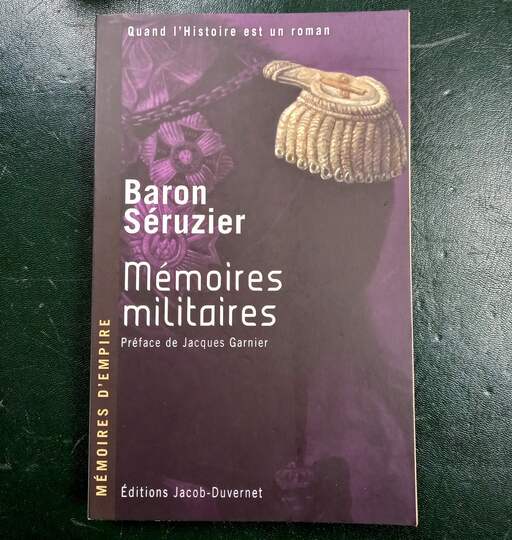 Baron Séruzier Mémoires militaires. Éditions Jacob Duvernet