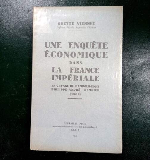 Une enquête économique dans la France impériale. Le voyage du hambourgeois Philippe-André Nemnich (1809)