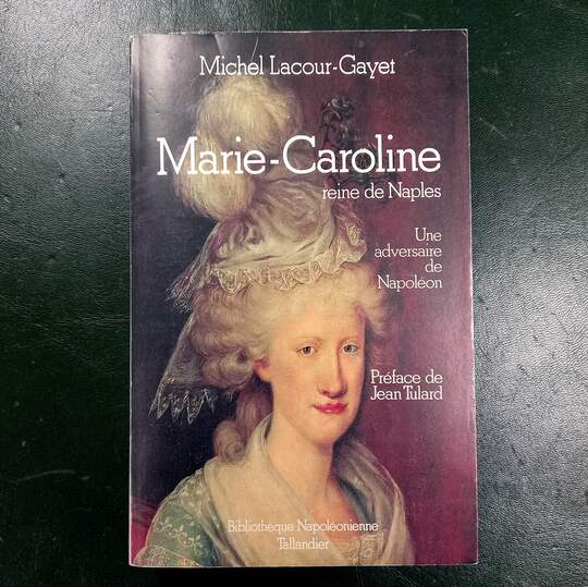 Marie Caroline, reine de Naples. Michel Lacour-Gayet