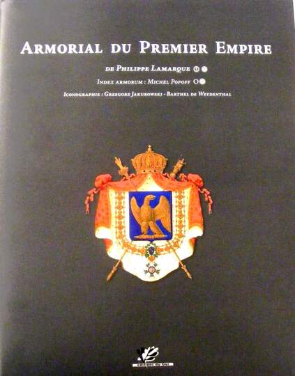 Armorial du premier Empire, livre rare. Numéroté /750. PRIX A LA PARUTION: 430 € DIVISÉ PAR 2