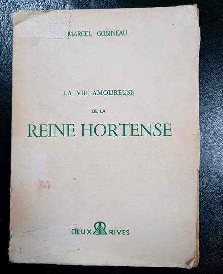  Gobineau la vie amoureuse de la reine Hortense