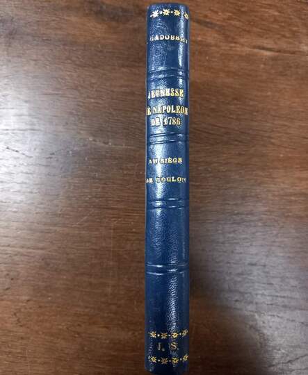 La jeunesse de Napoléon. De 1786 au siège de Toulon. Par B Gadobert
