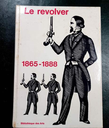 Le revolver. 1865-1888