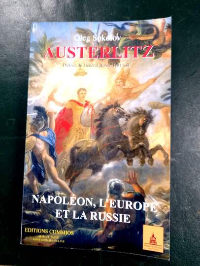 Austerlitz. Napoléon, l'Europe et la Russie. Oleg Sokolov