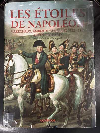 Les étoiles de Napoléon (Maréchaux, Amiraux, Généraux 1792-1815). Numéroté  811/1000. Éditions Quatuor - Jaquette en mauvais état