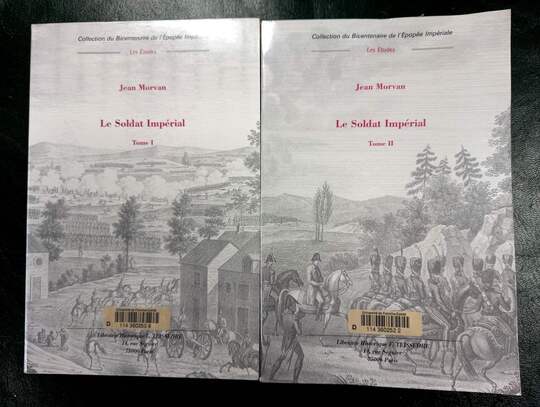 Le Soldat Imperial. Jean Morvan. Librairie historique Teissedre. 2 Tomes. PASSIONNANT!