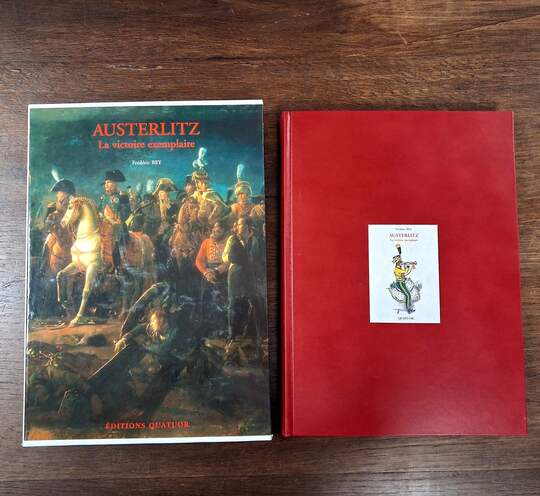 OUVRAGE RELIÉ CUIR. Austerlitz, la victoire exemplaire par Frederic Bey,  Éditions quatuor.  Édition limitée à 100 ex.