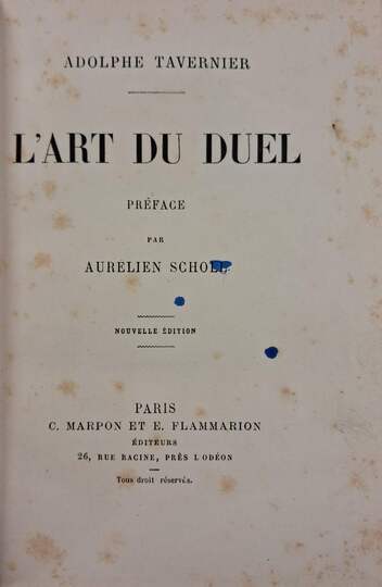 L'Art du Duel. Adolphe TAVERNIER. Edité par Marpon et Flammarion. 